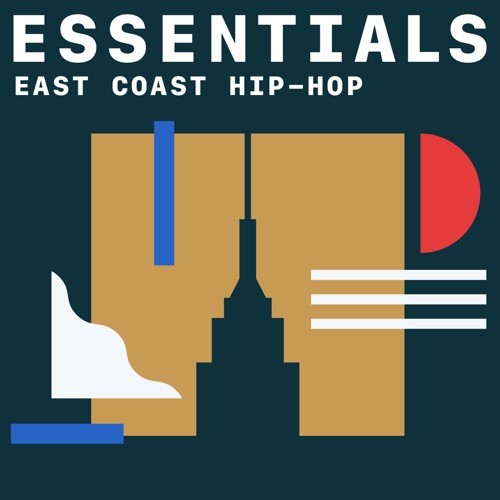 East Coast Hip-Hop Essentials (2021)