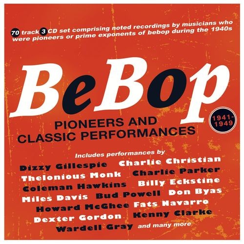 Bebop Pioneers And Classic Performances 1941-49 (3CD) (2021)