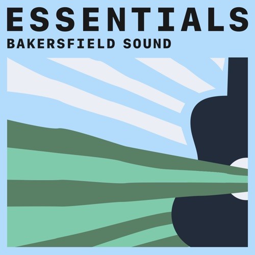 Bakersfield Sound Essentials (2021)