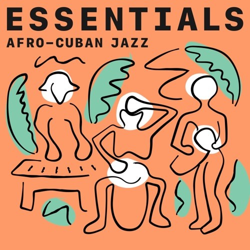 Afro-Cuban Jazz Essentials (2021)