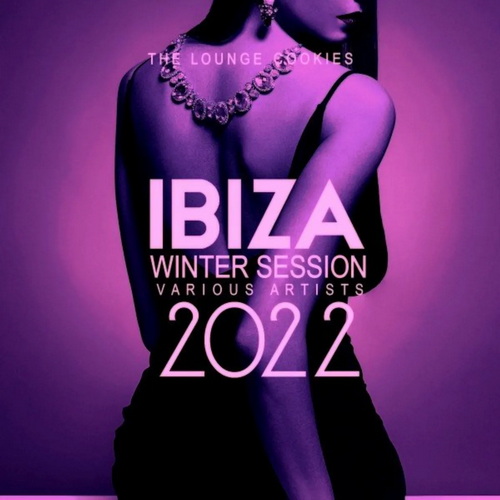 Ibiza Winter Session 2022 The Lounge Cookies (2021)
