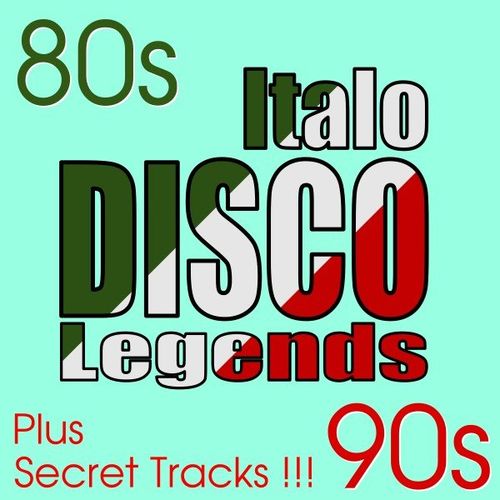 Italo Disco Legends - Hits and Secret Songs (2021) FLAC