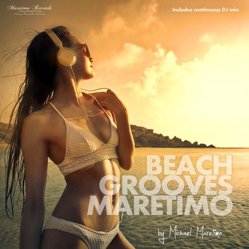 Beach Grooves Maretimo Vol. 1 - House and Chill Sounds to Groove and Relax  ...