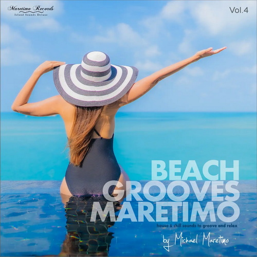 Beach Grooves Maretimo Vol. 4 - House and Chill Sounds to Groove and Relax  ...
