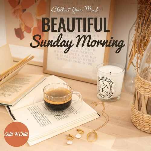 Beautiful Sunday Morning: Chillout Your Mind (2021) AAC