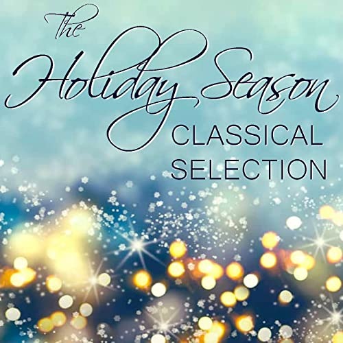 The Holiday Season Classical Selection (2021) FLAC