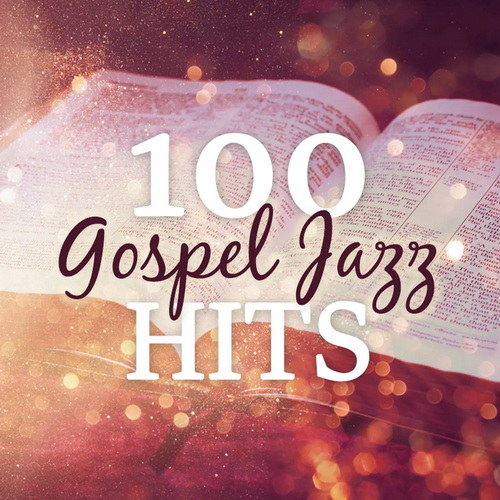 Smooth Jazz All Stars - 100 Gospel Jazz Hits (Instrumental) (2021) AAC