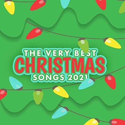 The Very Best Christmas Songs 2021 (2021)