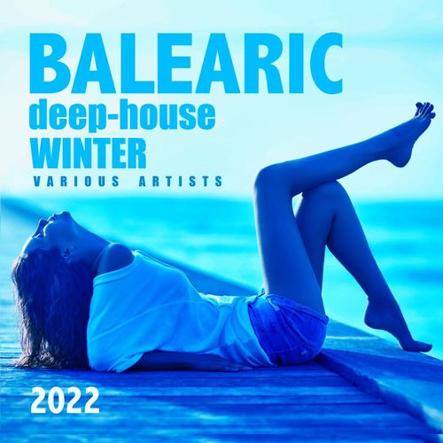 Balearic Deep-House Winter 2022 (2021) FLAC