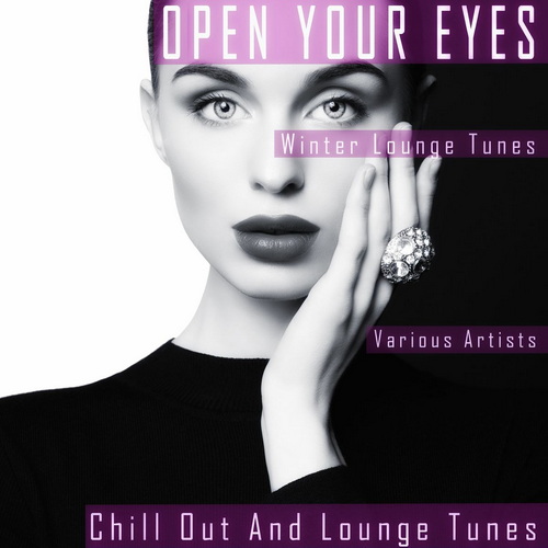 Open Your Eyes - Winter Lounge Tunes (2021)