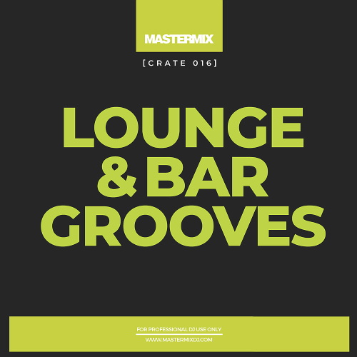 Mastermix Crate 016 Lounge and Bar Grooves (2021)