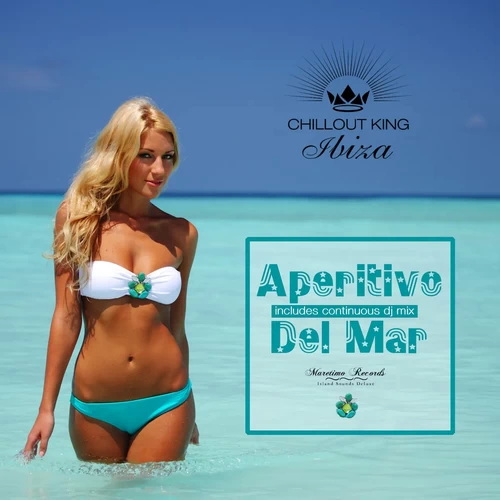 Chillout King Ibiza: Aperitivo Del Mar (2018) AAC
