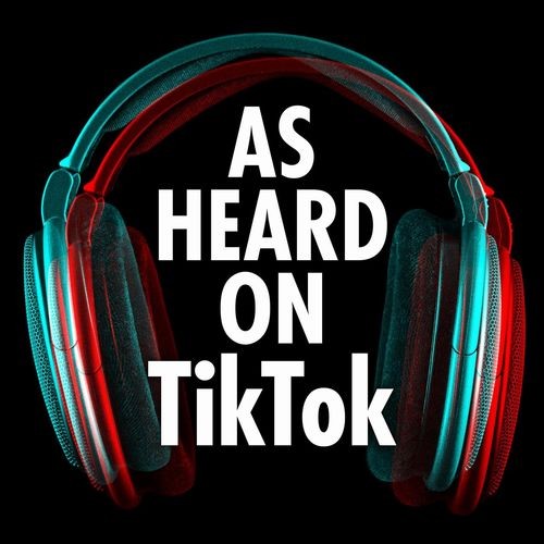 As Heard On TikTok (2021)