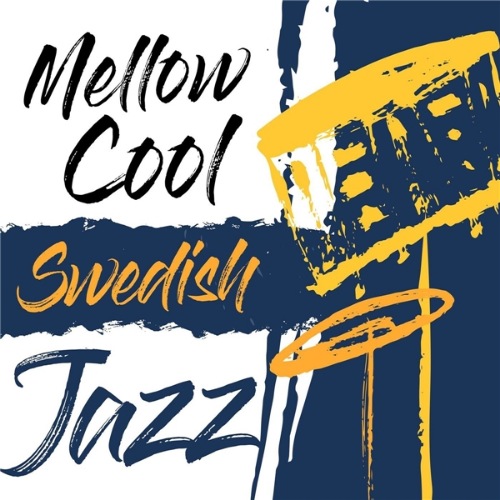Mellow Cool Swedish Jazz (2021) FLAC
