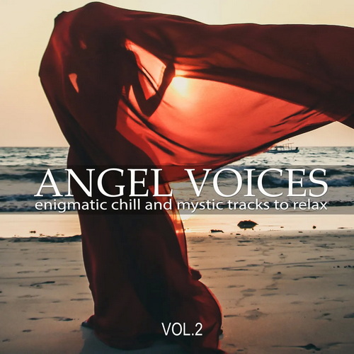 Angel Voices Vol. 2 (Enigmatic Chill and Mystic Tracks to Relax) (2021) AAC