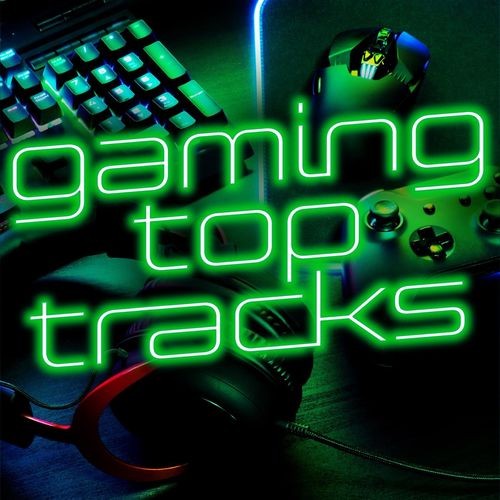 Gaming Top Tracks (2021)