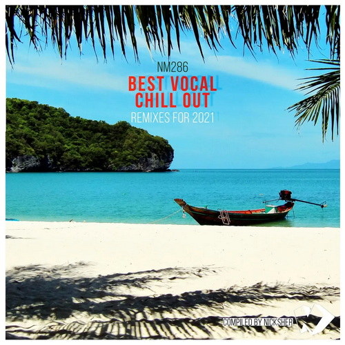 Best Vocal Chill Out (Remixes for 2021) (2021) AAC
