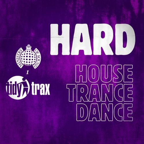 Ministry Of Sound Tidy Takeover - HARD House and Trance (2021)