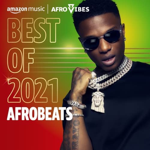Best of 2021 Afrobeats (2021)