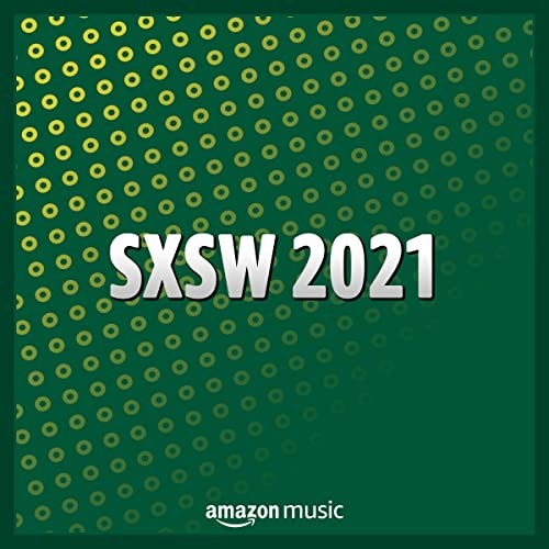 2021 SXSW (2021)