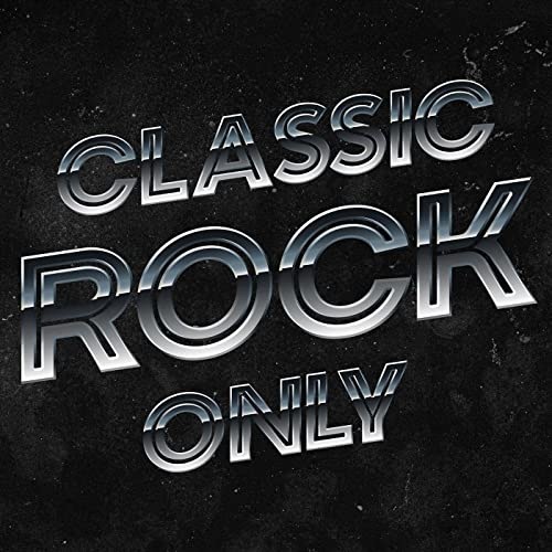 Classic Rock Only (2021) FLAC