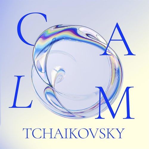 Calm Tchaikovsky (2022)