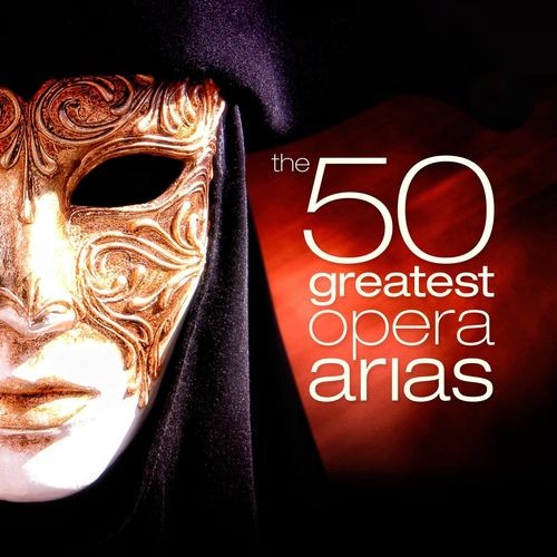 The 50 Greatest Opera Arias (2022)