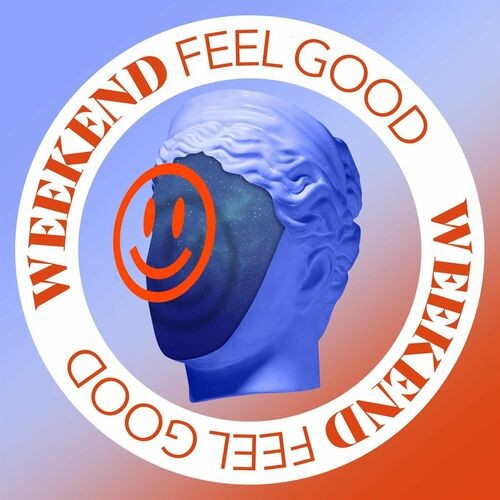 Weekend Feel Good (2022)