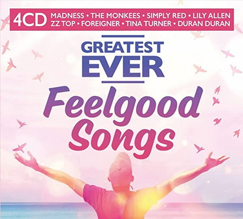 Greatest Ever Feelgood Songs (4CD) (2022)