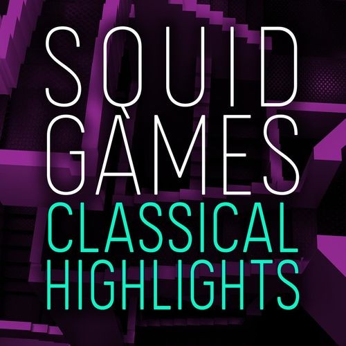 Squid Games Classical Highlights (2022)