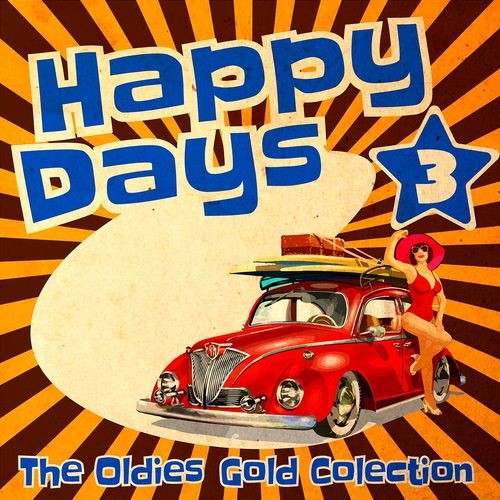 Happy Days - The Oldies Gold Collection Volume 3 (2022)