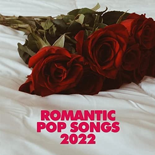 Romantic Pop Songs 2022 (2022) FLAC