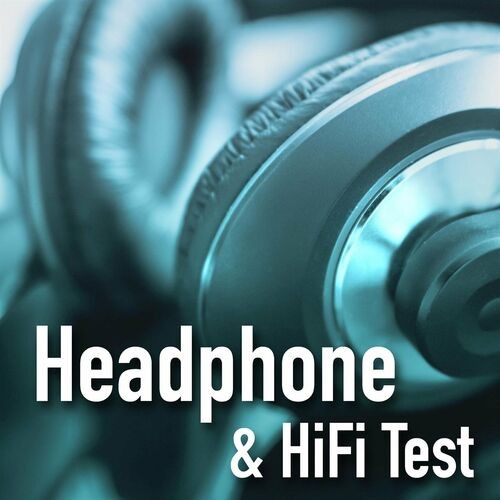 Headphone and HiFi Test (2022)
