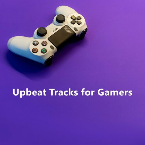 Up beat tracks for gamers (2022)