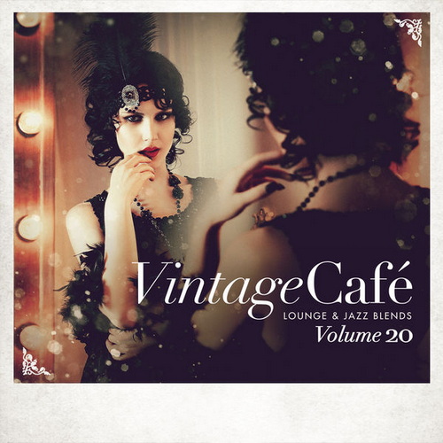 Vintage Cafe Lounge and Jazz Blends (Special Selection) Vol. 20 (2021) FLAC