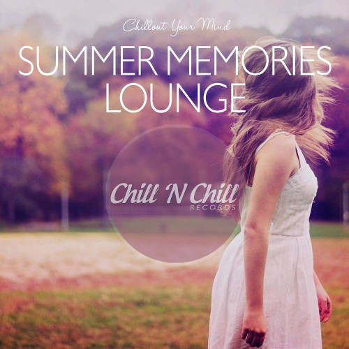 Summer Memories Lounge: Chillout Your Mind (2020)