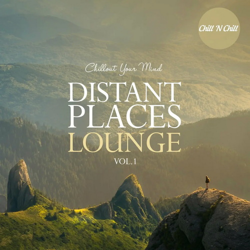 Distant Places Lounge Vol. 1: Chillout Your Mind (2022) AAC