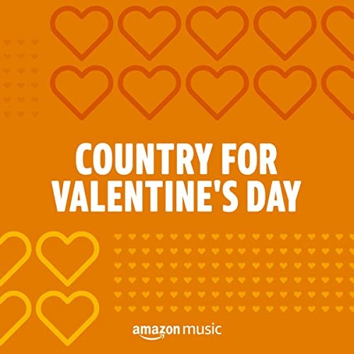 Country for Valentines Day (2022)