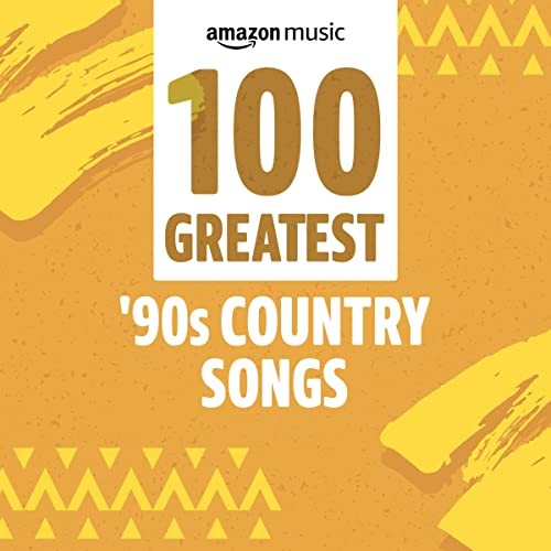 100 Greatest 90s Country Songs (2022)