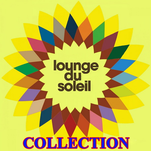 Lounge Du Soleil - Collection - 23  (2009-2021)