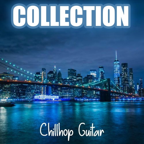Chillhop Guitar - Collection (12 ) (2020-2022)