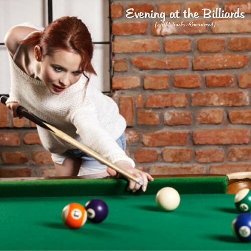 Evening at the Billiards (All Tracks Remastered) (2022)