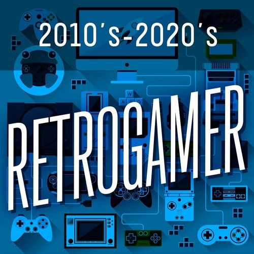 2010s-2020s Retrogamer (2022)