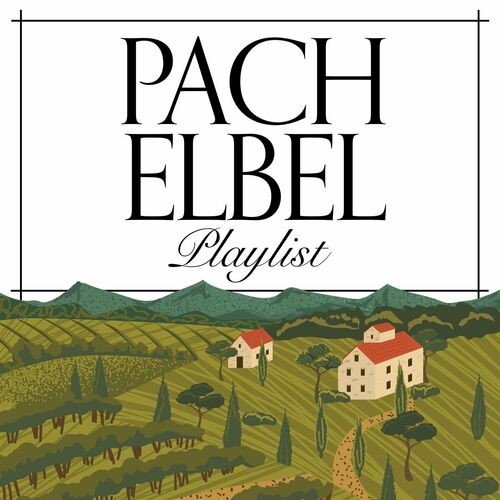 Pachelbel Playlist (2022)