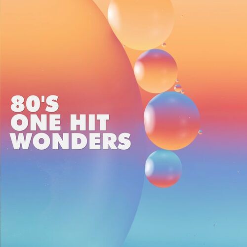 80s One Hit Wonders (2022)
