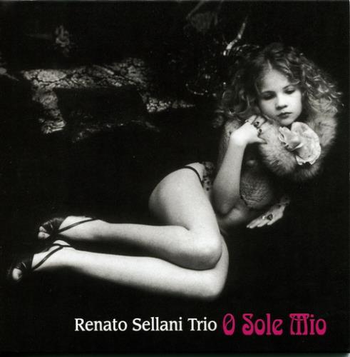 Renato Sellani Trio - O Sole Mio (2009) FLAC