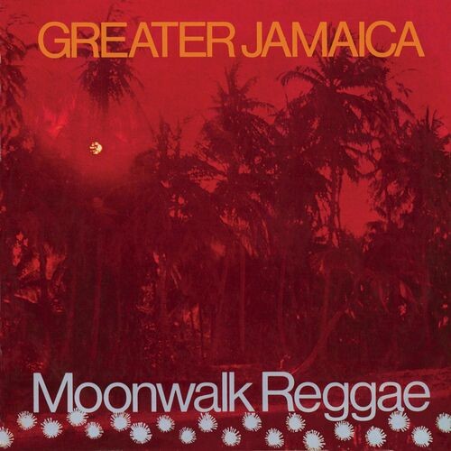 Greater Jamaican Moonwalk Reggae (Expanded Version) (2022)