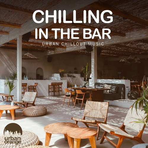 Chilling in the Bar: Urban Chillout Music (2022) AAC