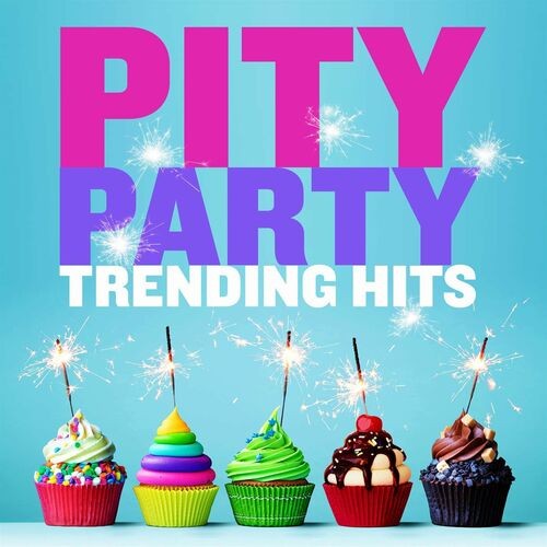 Pity Party - Trending Hits (2022)