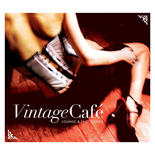 Vintage Cafe - Lounge and Jazz Blends (2007) FLAC